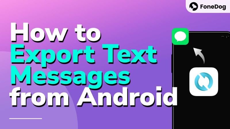 Android'den Metin Mesajları Nasıl Dışa Aktarılır
