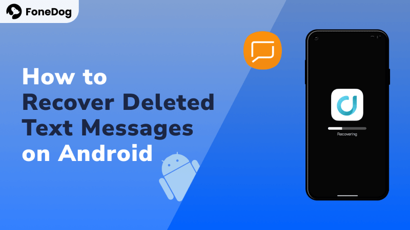 Android'de Silinmiş Metin Mesajlarını Kurtarmanın En İyi Yolları