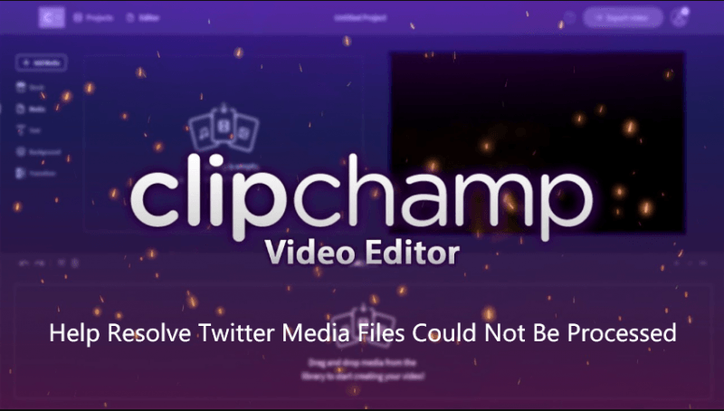 ClipChamp Oluşturun Medya Dosyanızı Çözün İşlenemedi